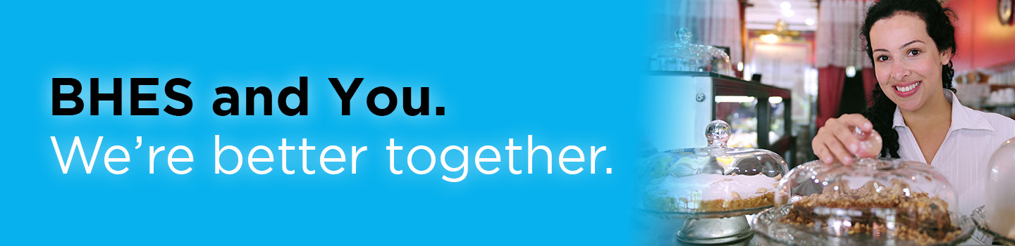 BHES and You. We're better together. 